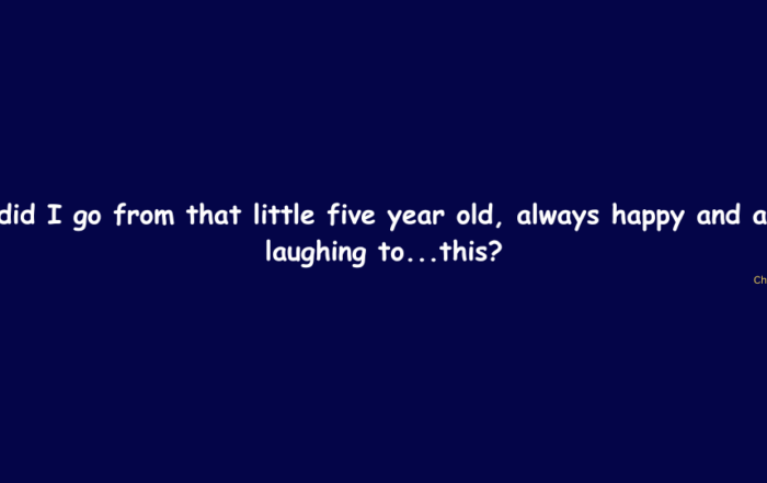 how did i go from that little five year old