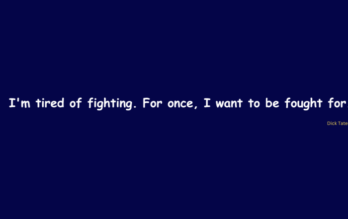 i am tired of fighting