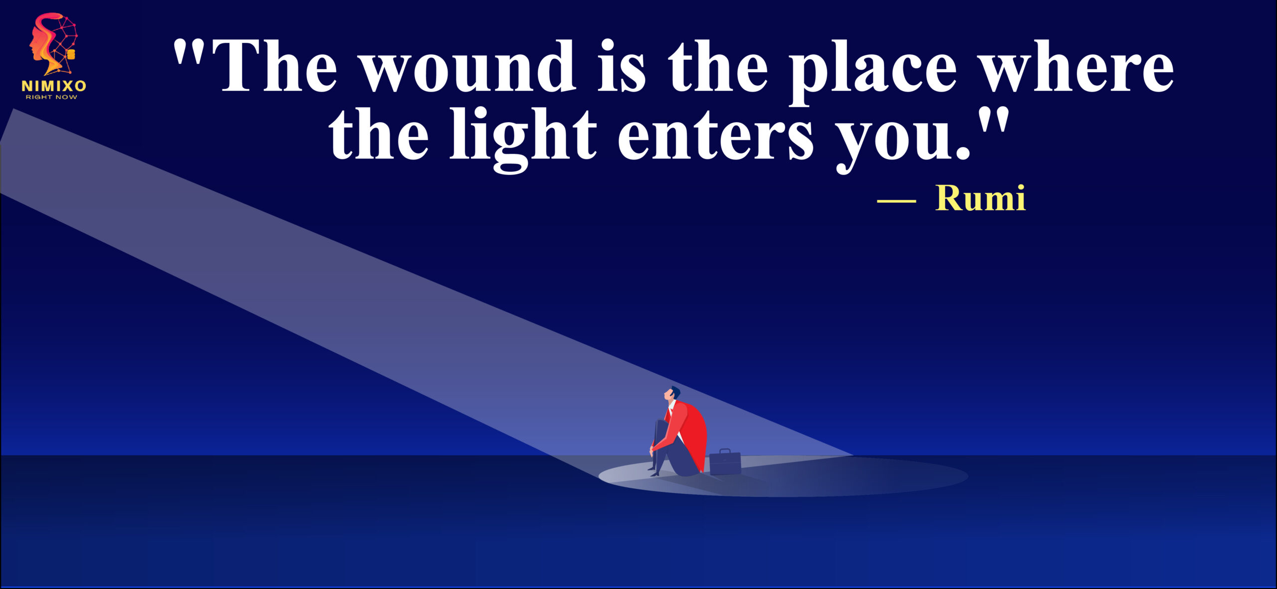 The wound is the place where the light enters you.