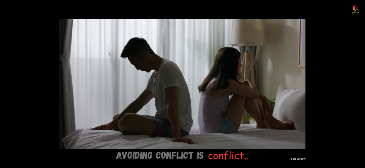 Avoiding conflict is conflict. -Ash Alves