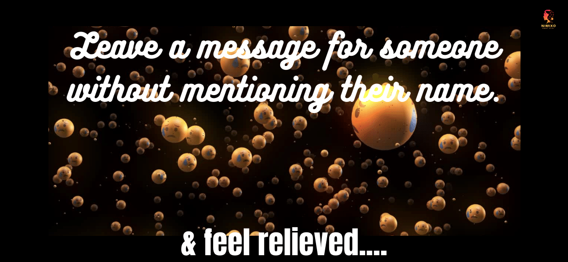 Leave a message for someone without mentioning their name.