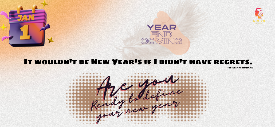 It wouldn't be New Year's if I didn't have regrets. -William Thomas