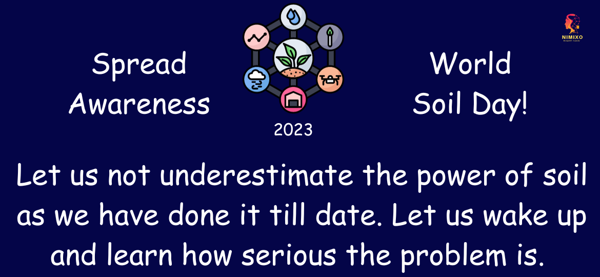 World Soil Day 2023! Let us not underestimate the power of soil as we have done it till date. Let us wake up and learn how serious the problem is. Happy World Soil Day.