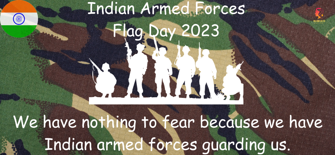 Indian Armed Forces Flag Day 2023! We have nothing to fear because we have Indian armed forces guarding us. Happy Indian Armed Forces Flag Day to all.