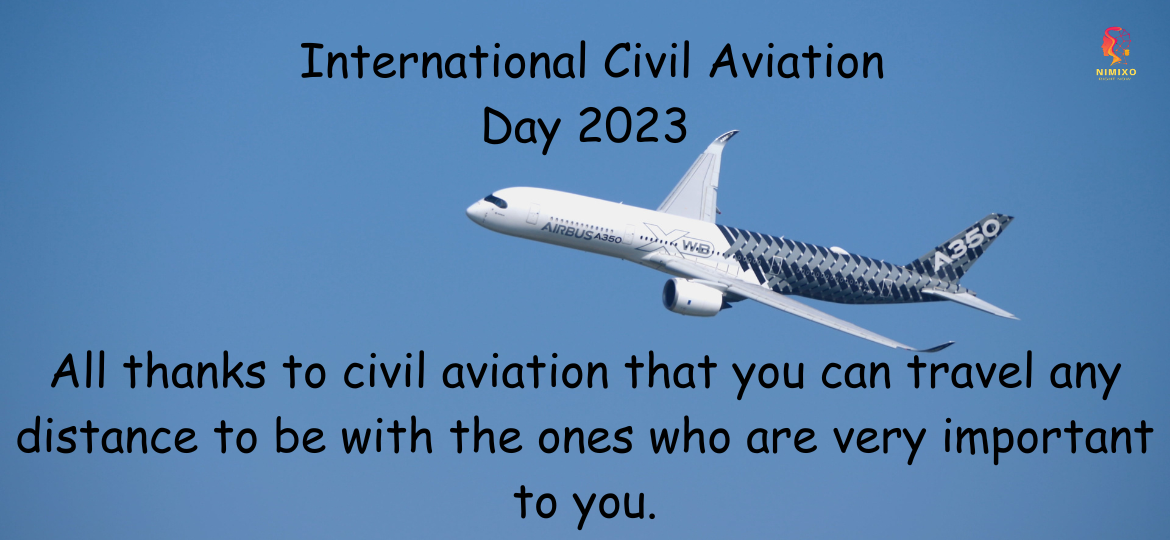 International Civil Aviation Day 2023! All thanks to civil aviation that you can travel any distance to be with the ones who are very important to you. Warm wishes on International Civil Aviation Day.