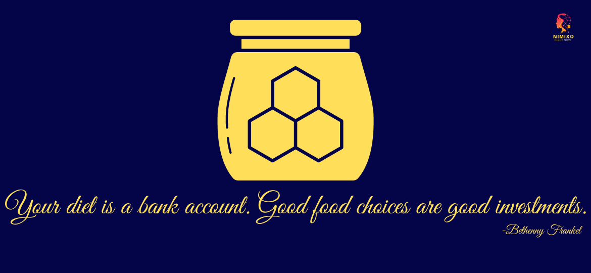 Your diet is a bank account. Good food choices are good investments. -Bethenny Frankel