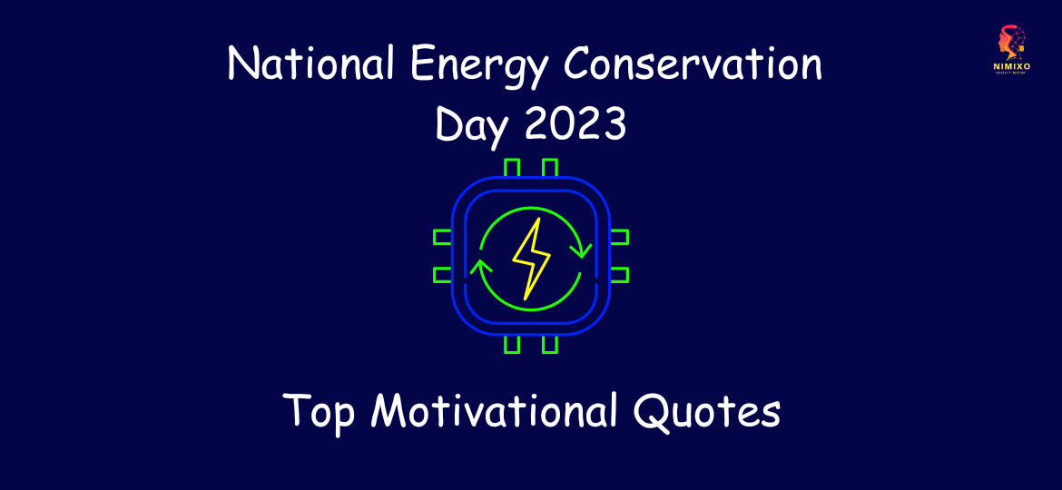 National Energy Conservation Day 2023! Top quotes to motivate you on this Day!