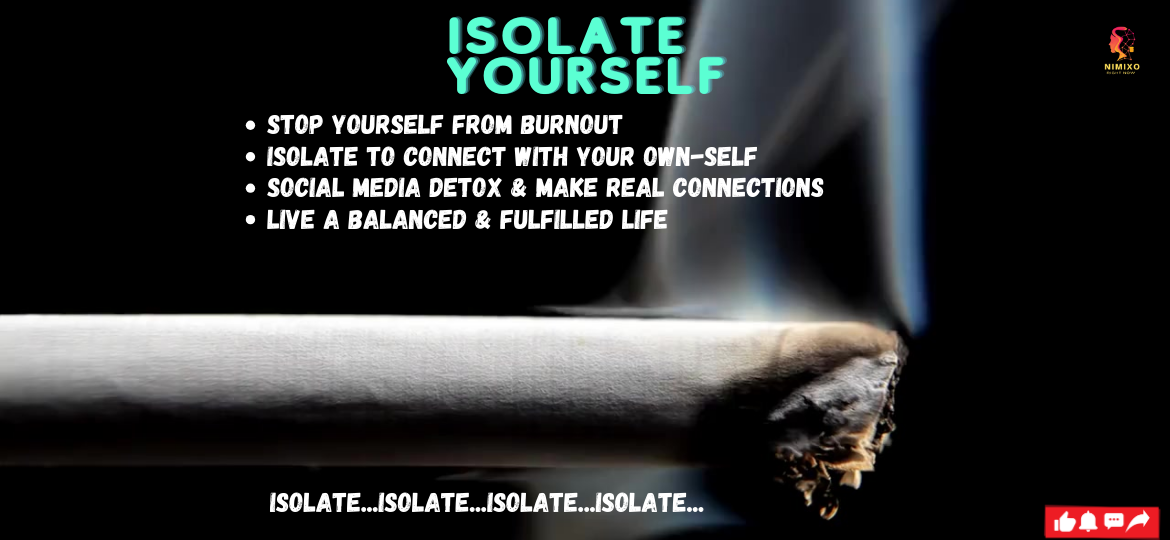 Isolate yourself
