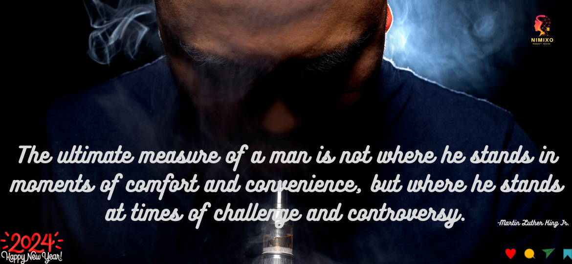 The ultimate measure of a man is not where he stands in moments of comfort and convenience, but where he stands at times of challenge and controversy. -Martin Luther King Jr.