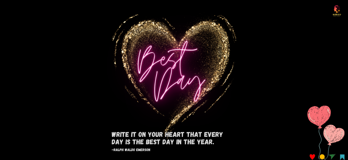 Smile, Sparkle, Repeat: How to Make Any Day Your Best Day. Write it on your heart that every day is the best day in the year. -Ralph Waldo Emerson