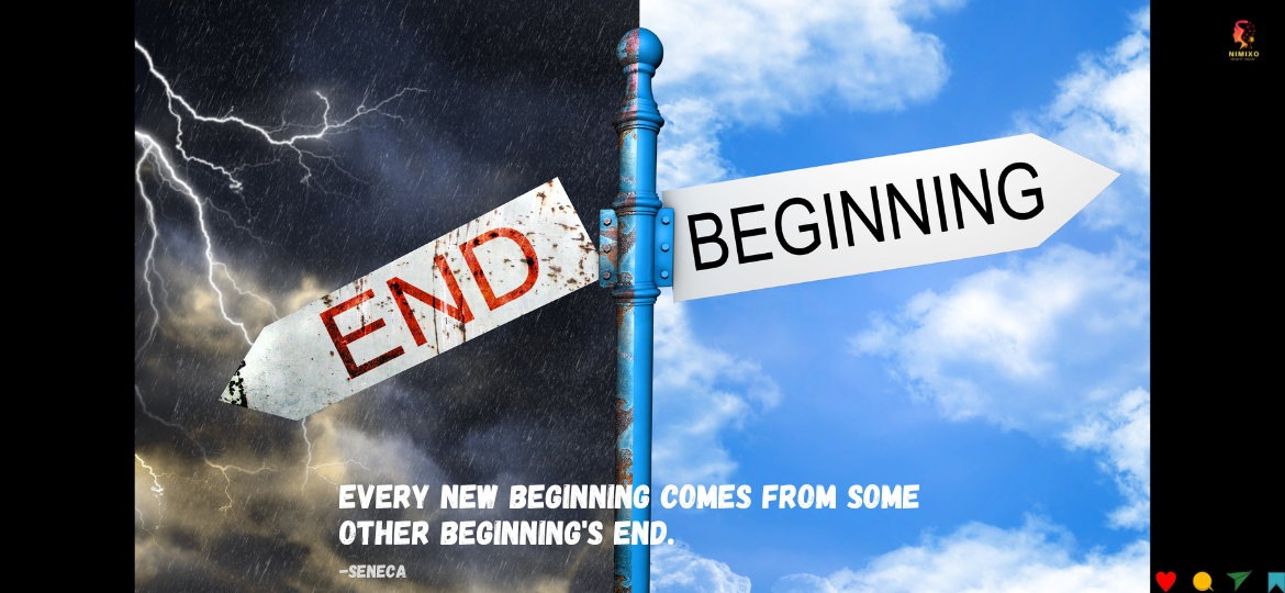 Rise from the Ashes: Turning Endings into Epic New Beginnings. Every new beginning comes from some other beginning's end. -Seneca