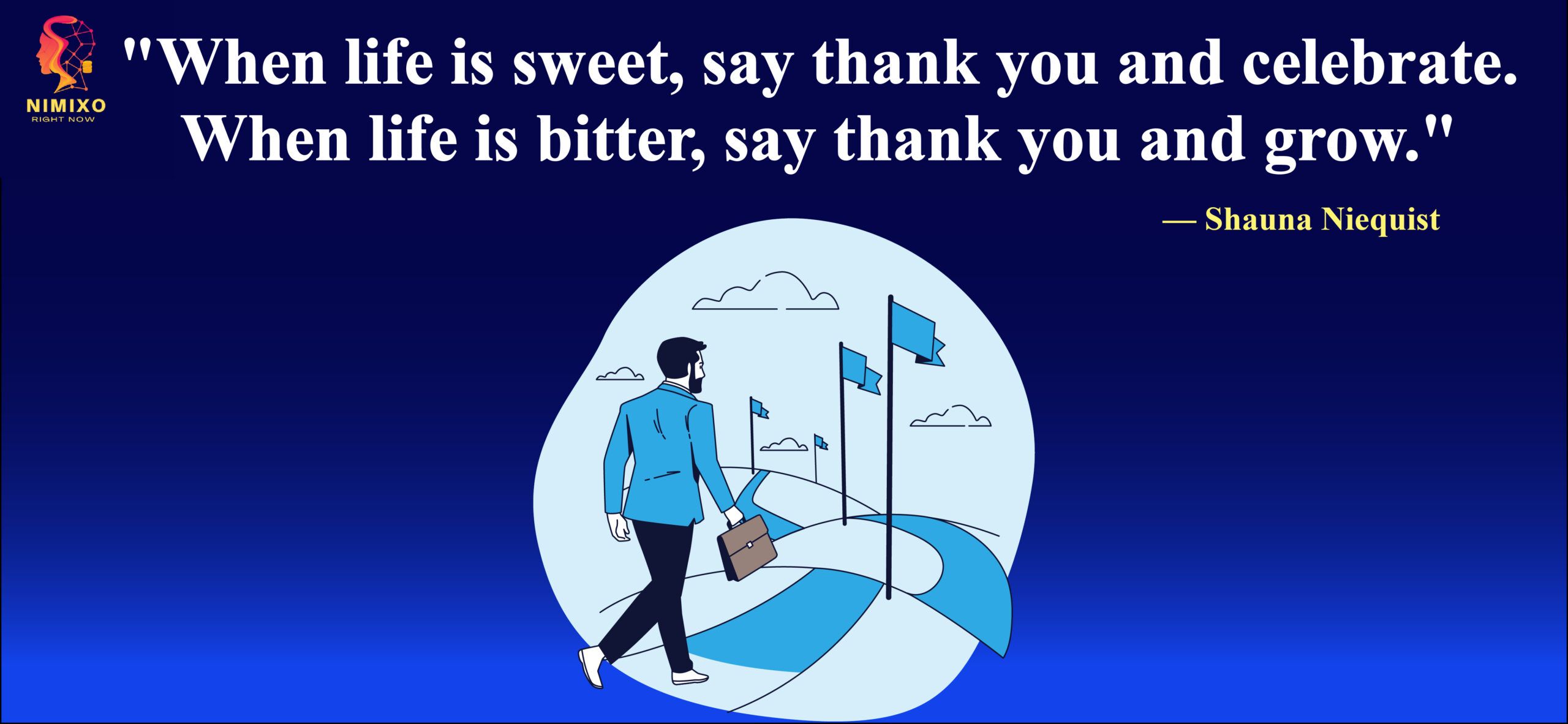 From Bitter to Better: The Art of Celebrating Life's Twists. When life is sweet, say thank you and celebrate. When life is bitter, say thank you and grow. -Shauna Niequist