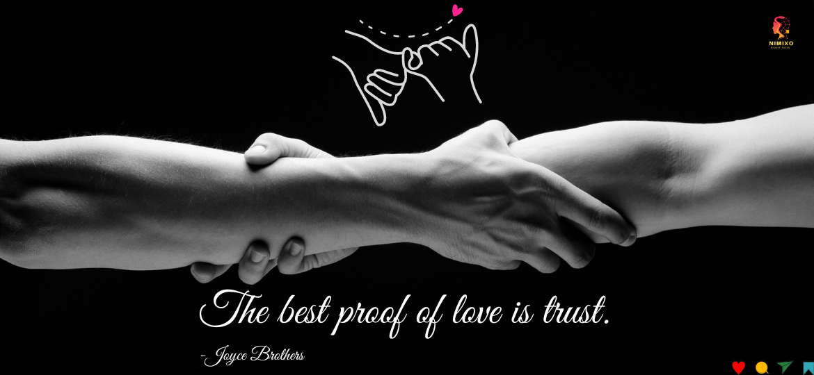 Beyond Words: Crafting a Love Story Fueled by Unshakeable Trust. The best proof of love is trust. -Joyce Brothers