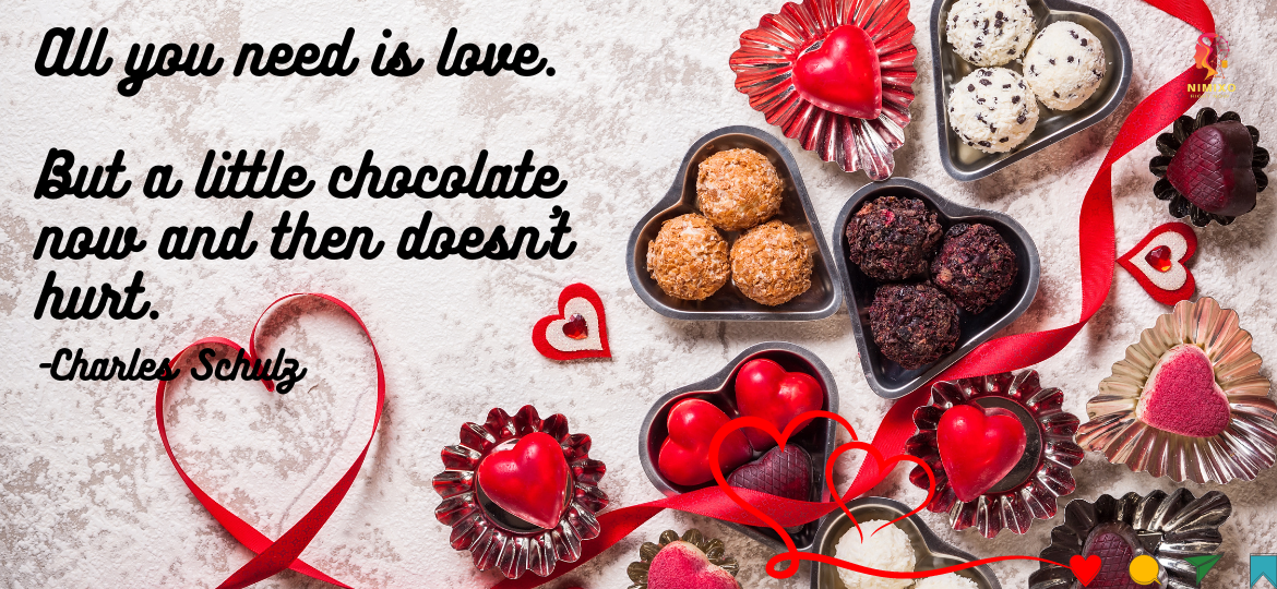 Snoopy says: Love is great, but chocolate can be too! All you need is love. But a little chocolate now and then doesn’t hurt. -Charles Schulz