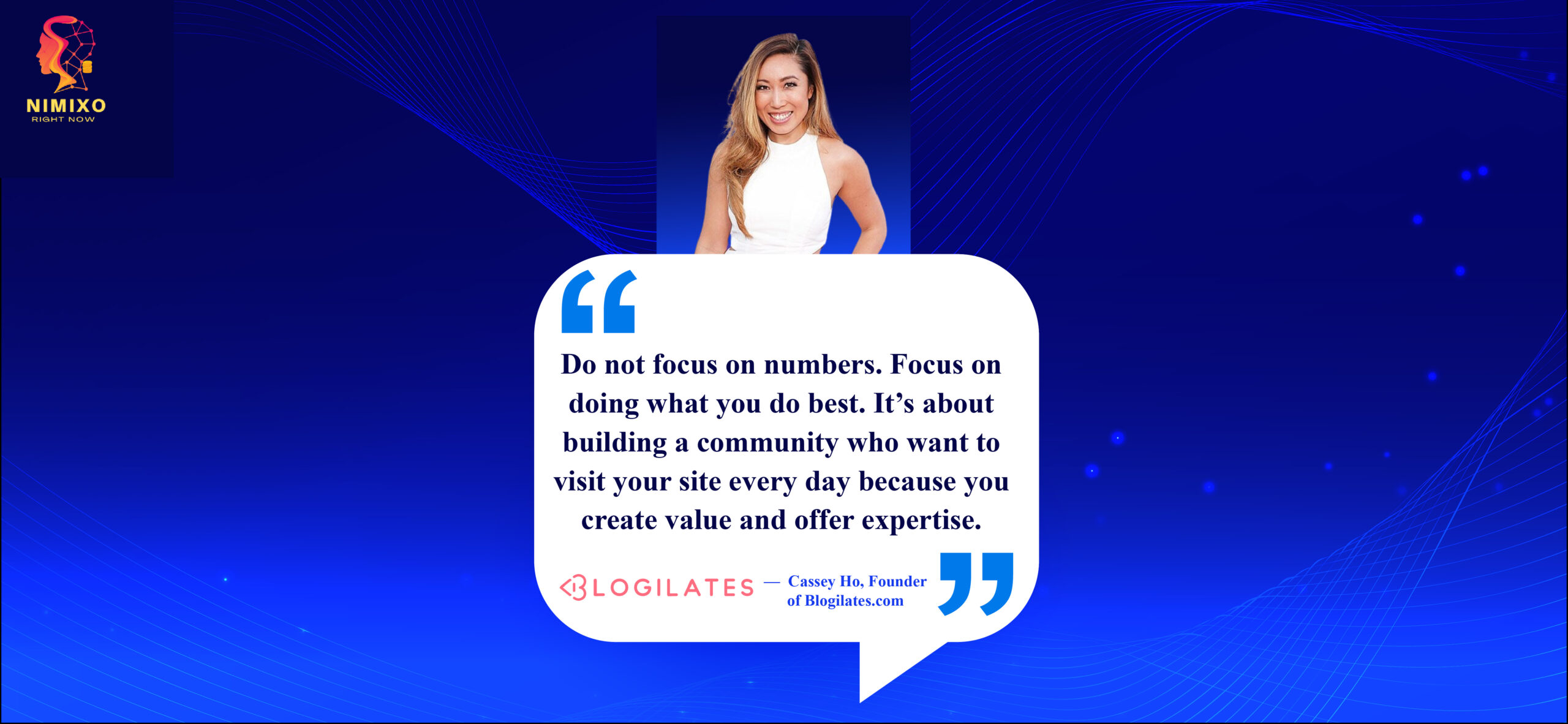 Unlock Your Expertise: Engage Your Audience Like Never Before! Do not focus on numbers. Focus on doing what you do best. It’s about building a community who want to visit your site every day because you create value and offer expertise. -Cassey Ho, Founder of Blogilates.com