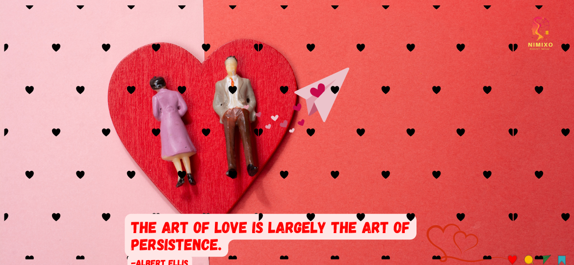 Love Beyond Butterflies: Unveiling the Secret to Long-Lasting Connection. The art of love is largely the art of persistence. -Albert Ellis