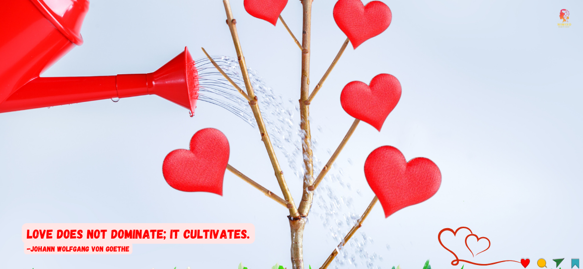 Ditch the Drama, Grow Your Love: Cultivating Healthy Connections. Love does not dominate; it cultivates. -Johann Wolfgang von Goethe