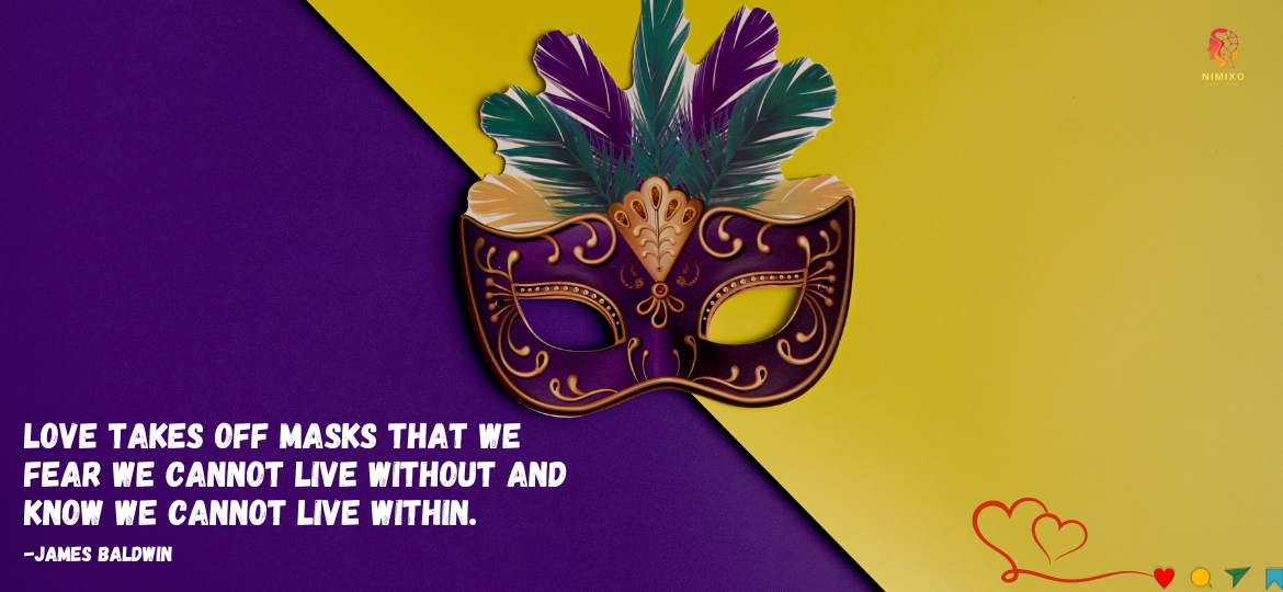 Love & Vulnerability: Finding Yourself in the Raw. Love takes off masks that we fear we cannot live without and know we cannot live within. -James Baldwin