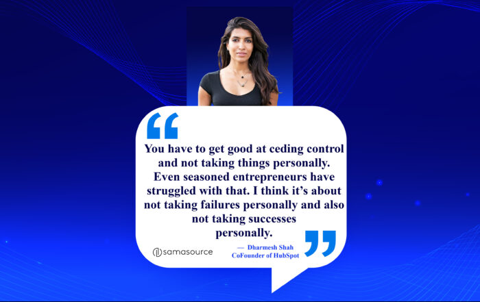 Chill Out, Boss Up: Why Emotional Intelligence Makes You a Better Entrepreneur. You have to get good at ceding control and not taking things personally. Even seasoned entrepreneurs have struggled with that. I think it’s about not taking failures personally and also not taking successes personally. -Leila Janah, Founder of Samasource and LXMI