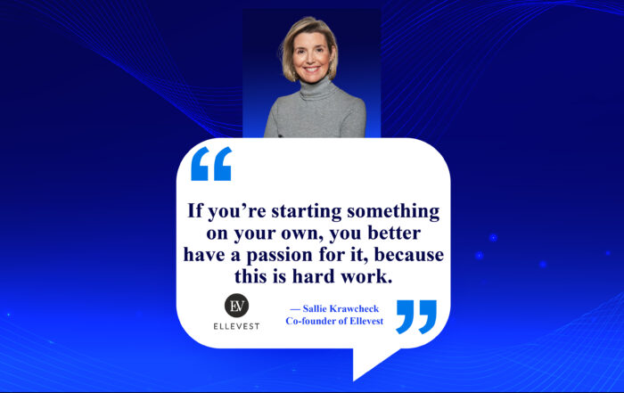 Be Your Own Boss, Change the World: The Solopreneur Revolution Starts Now! If you’re starting something on your own, you better have a passion for it, because this is hard work. -Sallie Krawcheck, Co-founder of Ellevest