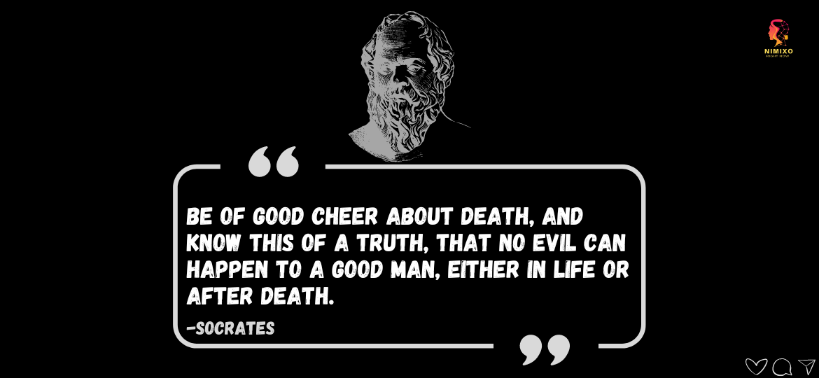 Unlock the Secret to Facing Death Without Fear. Be of good cheer about death, and know this of a truth, that no evil can happen to a good man, either in life or after death. -Socrates