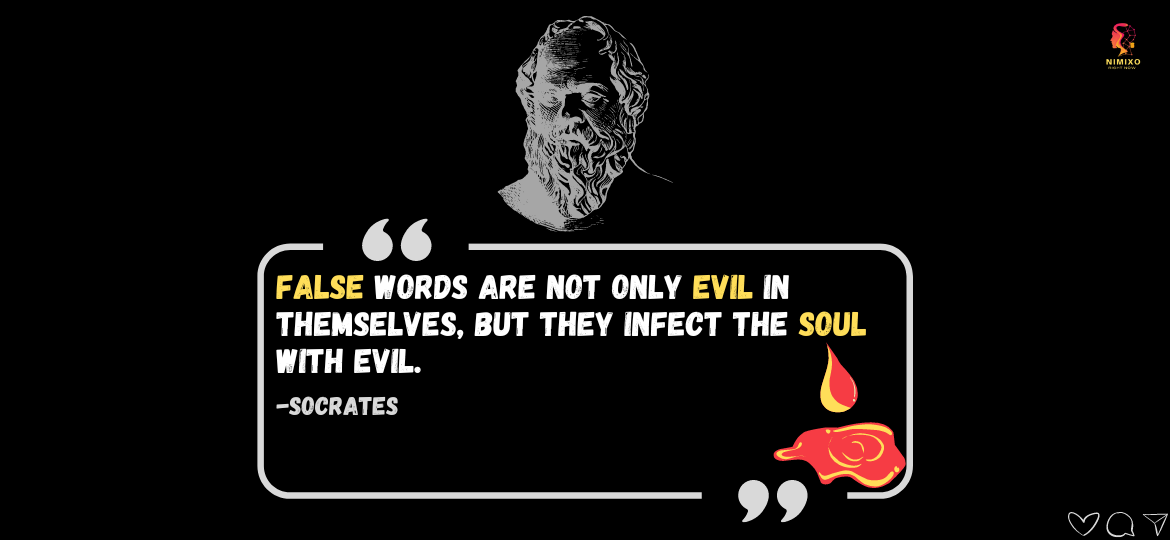 Guarding Your Essence: The Truth about Soul Contamination. False words are not only evil in themselves, but they infect the soul with evil. -Socrates