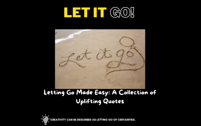 Letting Go Made Easy: A Collection of Uplifting Quotes 87 Letting Go Quotes