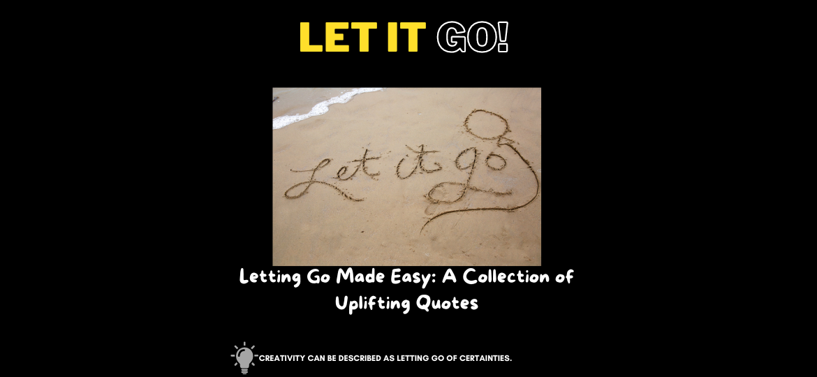 Letting Go Made Easy: A Collection of Uplifting Quotes 87 Letting Go Quotes