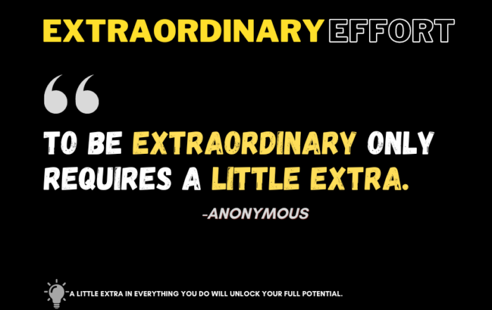 Extra Mile Magic: Crafting Your Extraordinary Journey. To be extraordinary only requires a little extra. -Anonymous