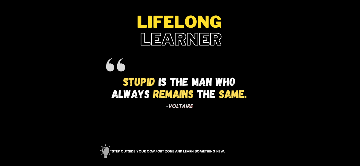 Level Up Your Life: The Shocking Secret to Never Getting Stuck! Stupid is the man who always remains the same. -Voltaire