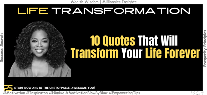 10 Quotes That Will Transform Your Life Forever