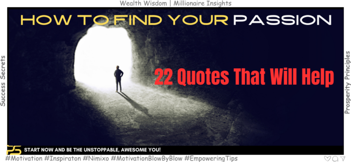 How to find your Fire? 22 Quotes That Will Help