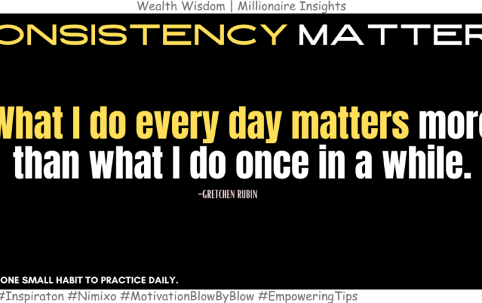 How Small Daily Efforts Create Big Results! What I do every day matters more than what I do once in a while. -Gretchen Rubin