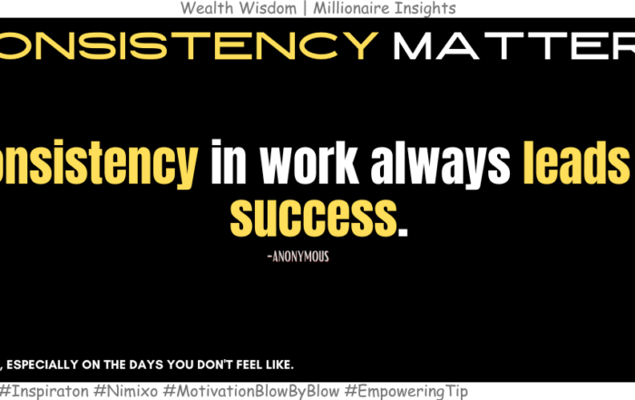 How to Succeed in Everything? Consistency in work always leads to success. -Anonymous