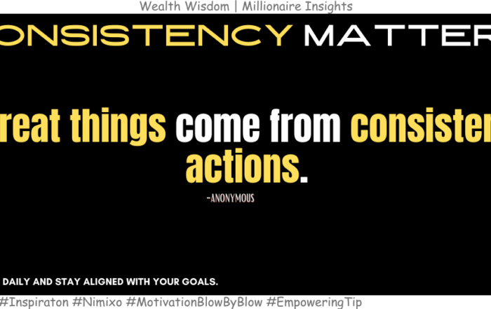 How To Achieve More And Be Awesome? Great things come from consistent actions. -Anonymous