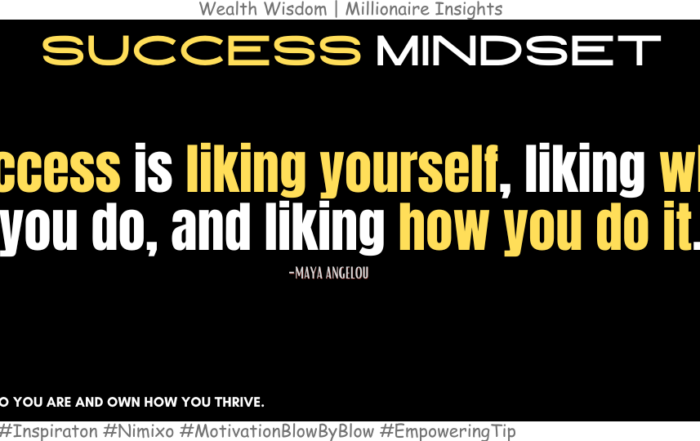 How to Build a Life You’re Proud Of? Success is liking yourself, liking what you do, and liking how you do it. -Maya Angelou