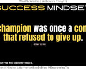 What Makes a Champion? The Strength to Keep Going. Every champion was once a contender that refused to give up. -Rocky Balboa