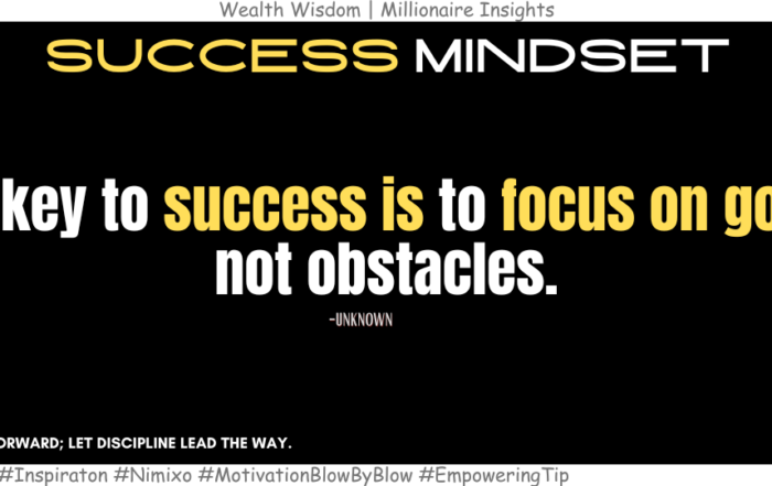 Hard Work + Focus: The Formula for Real Success. The key to success is to focus on goals, not obstacles. -Unknown