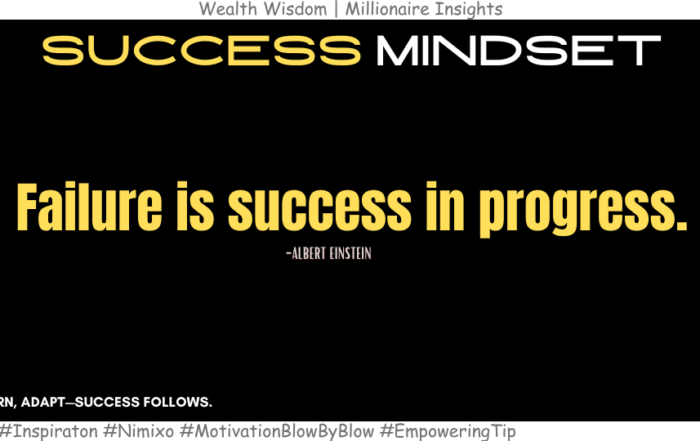 Why the Most Successful People Embrace Failure First? Failure is success in progress. -Albert Einstein