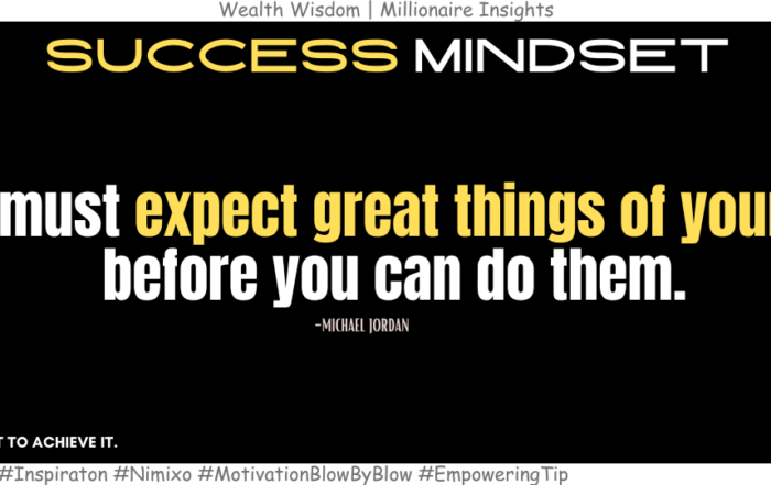 How to Think Like an Achiever? You must expect great things of yourself before you can do them. -Michael Jordan