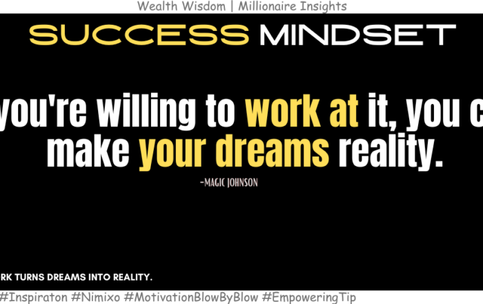 Why effort matters more than talent in achievement? If you're willing to work at it, you can make your dreams reality. -Magic Johnson