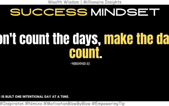 How To Stay Motivated Every Day? Don't count the days, make the days count. -Muhammad Ali